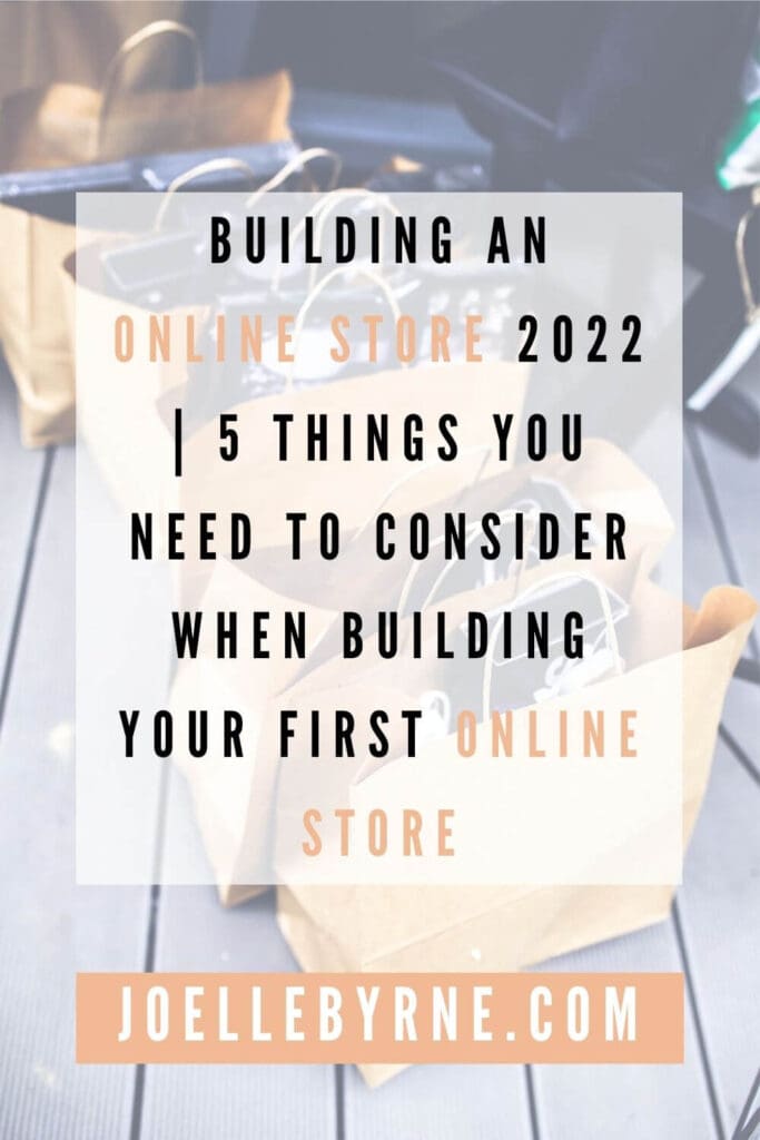 Building An Online Store 2022 | 5 Things You Need To Consider When Building Your First Online Store