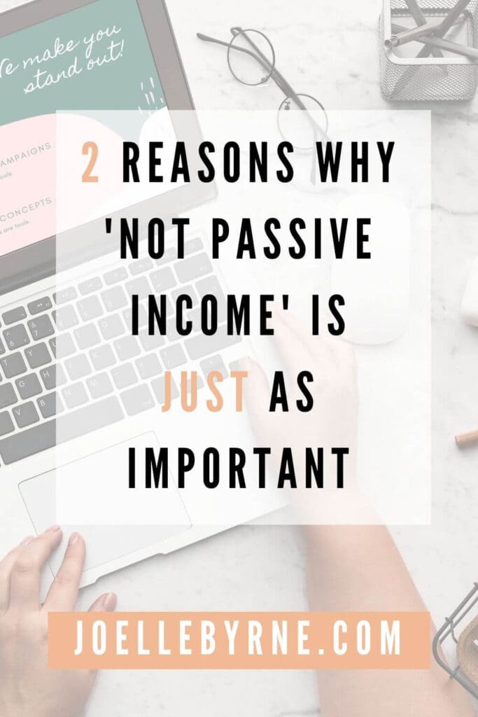 2 reasons why 'not passive income' is just as important
