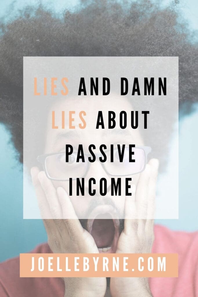 lies and damn lies about passive income