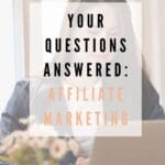 Your Questions Answered: Affiliate Marketing